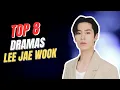 Top 8 Lee Jae Wook Dramas List