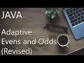 Adaptive Evens and Odds Revised