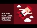 SQL 2016 Row Level Security Tutorial