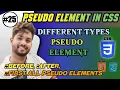 Pseudo Elements In CSS Types of Pseudo Elements In CSS CSS Full course In hindi