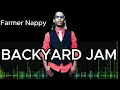 (Lyrics) Farmer Nappy - Backyard Jam
