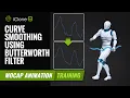 Advanced Curve Smoothing using Butterworth Filter Mocap Animation Training iClone 8