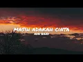 Lagu Ada Band - Masih Adakah Cinta Lyrics music By @HanyaLirik