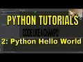 PYTHON TUTORIALS 2 HELLO WORLD PROGRAM Like a Champ