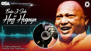 baba ji sada hajj hogaya nusrat fateh ali khan complete full version osa worldwide