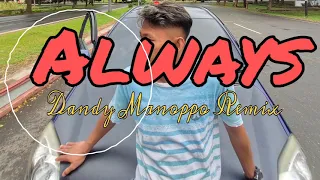 Download DJ Full Bass - Always [ Dandy Manoppo Remix ] new 2021 MP3