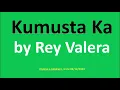 Kumusta Ka by Rey Valera (Lyrics)