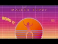 Maleek Berry - Bend It