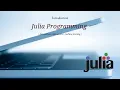 Introduction to Julia Language