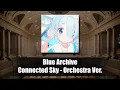 Download Lagu Blue Archive OST - Connected Sky (Orchestra ver.)