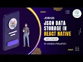 Store Array Or JSON Data In Async Storage React Native React Native Tutorial In Hindi