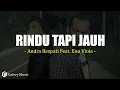 Download Lagu Rindu Tapi Jauh - Andra Respati Feat Eno Viola (Lirik)