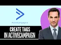 How to Create Tags in ActiveCampaign 2026 Step-by-Step Full Guide