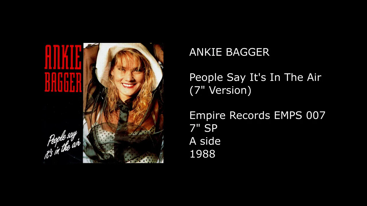 ANKIE BAGGER - People Say It's In The Air (7'' Version) - 1988