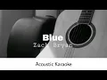 Zach Bryan - Blue (Acoustic Karaoke)