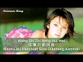 Wang Shi Zhi Neng Hui Wei // Lyric ( Subtitle indo )