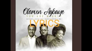 olorun agbaye you are mighty lyrics nathaniel bassey feat chandler moore u0026 oba