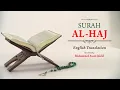 Terjemahan Al-Quran dalam Bahasa Inggris - 22. Al-Haj (Ziarah) - Muhammad Awais Malik