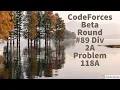 Codeforces Beta Round Div 2A Problem 118A