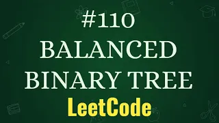 BALANCED BINARY TREE LEET CODE PROBLEMS PROBLEM - 110 PLACEMENT PRACTICE