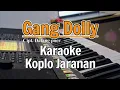Download Lagu Gang Dolly - Karaoke Lirik Tanpa vokal | Nada pria