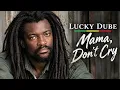 Lucky Dube — Mama Don’t Cry | Deep Emotional Conscious Roots Reggae | Powerful Roots & Culture Vibes