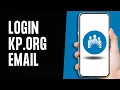 Kaiser Permanente How to Login Kp org Email Kaiser Permanente Email Login Signin