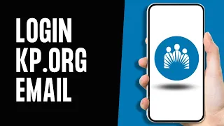 Kaiser Permanente How to Login Kp org Email Kaiser Permanente Email Login Signin