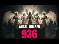 Why Do You Keep Seeing Angel Number 936 Everywhere Exploring Its Meaning