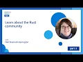Learn about the Rust community 3 of 35 Rust for Beginners