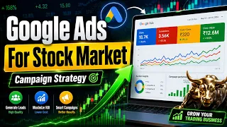 Google Ads for Stock Market | How to Run Stock Market Ads on Google in 2027