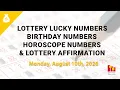 August 10th 2026 - Lottery Lucky Numbers Birt ay Numbers Horoscope Numbers