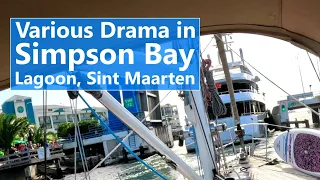 Ep 164 Various Drama in Simpson Bay Lagoon, Sint Maarten | Superyacht “Kisses” Kisses the Bridge