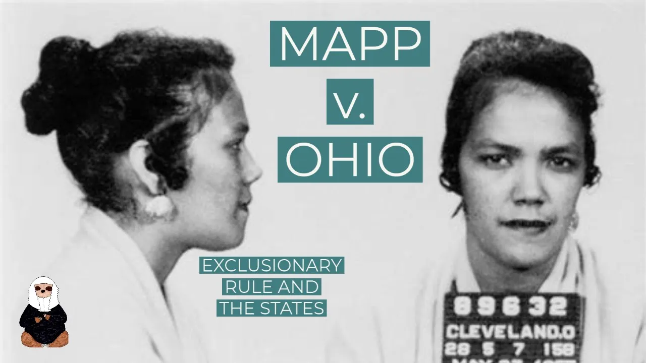 MAPP v. OHIO EXPLAINED: The Exclusionary Rule | Criminal Law
