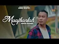 Lagu MAAFKANLAH - Andra Respati (Official Music Video)