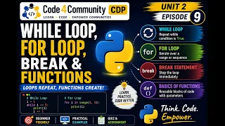 Python Basics Episode 9 While Loop For Loop Break Functions Code4Community CDP