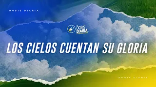 Dosis Diaria Roka - Los cielos cuentan su gloria