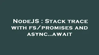 NodeJS Stack trace with and async await