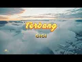 GIGI - Terbang | Lirik Video