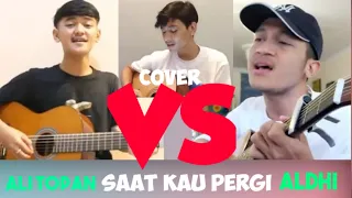 Download Saat kau pergi | Cover cowok ganteng Ali Topan VS Aldhi Rahman MP3