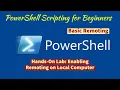 Module 10-Hands-On Lab A1 How to Enable Remoting on the Local Computer using PowerShell Scripts