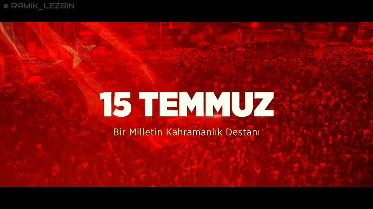 15 Temmuz - Bir Milletin Kahramanlık Destanı (The War)