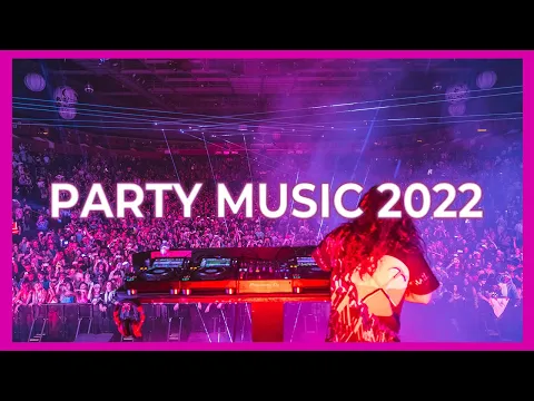 Party Music Mix 2022 Remixes Mashups Of Popular Songs 2022 Best Club Music Mix 2022