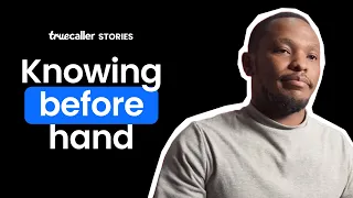 Do You Know Who's Calling? | Truecaller Stories