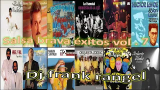 Salsa brava exitos vol 7 dj frank rangel 