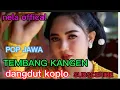 Download Lagu POP JAWA TEMBANG KANGEN PALIMG MANTAP BUAT SANTE