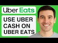 How To Use Uber Cash On Uber Eats - Step-By-Step