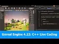 Unreal Engine 4 22 New Features C Live Coding