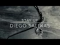 Download Lagu Stay up-Diego Salinas (audio)