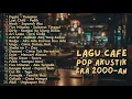 Lagu ☕ Playlist Lagu Pop Indonesia 2000-an Hits | Teman Kerja \u0026 Santai di Coffee Shop